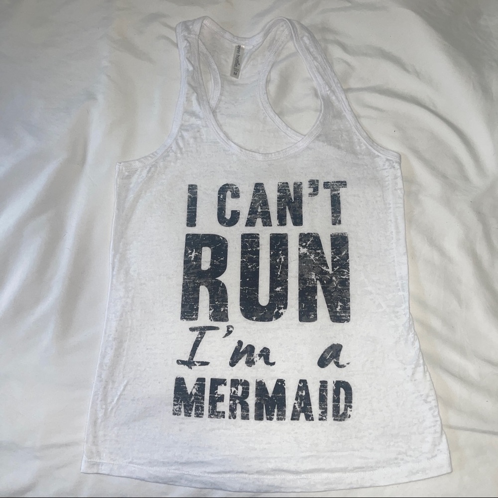 I can’t run I’m a mermaid tank top size M
